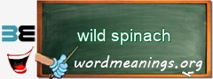 WordMeaning blackboard for wild spinach